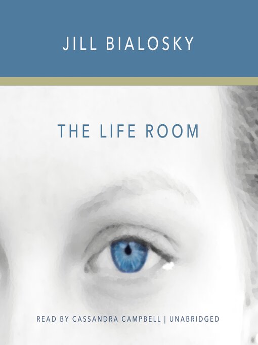 Title details for The Life Room by Jill Bialosky - Wait list